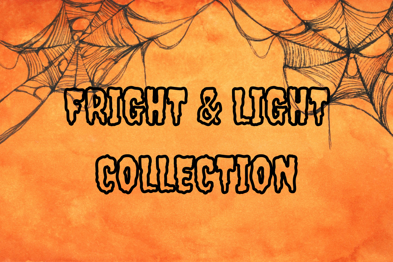 Fright & Light Collection